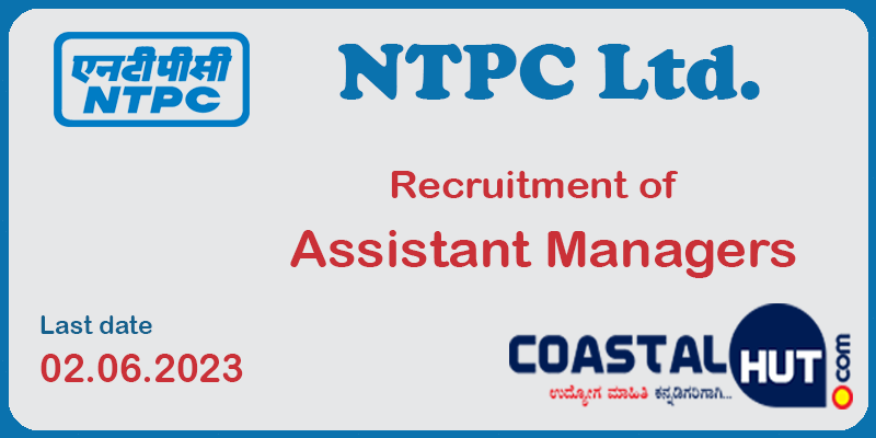 Recruitment of Assistant Managers at  NTPC Ltd