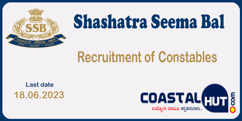 Recruitment of Constables in Shashastra Seema Bal (SSB)