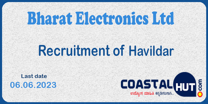 Recruitment of Havildar (Security) at Bharat Electronics Ltd (BEL)