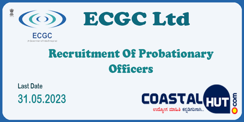Recruitment of Probationary Officers- ECGC Ltd