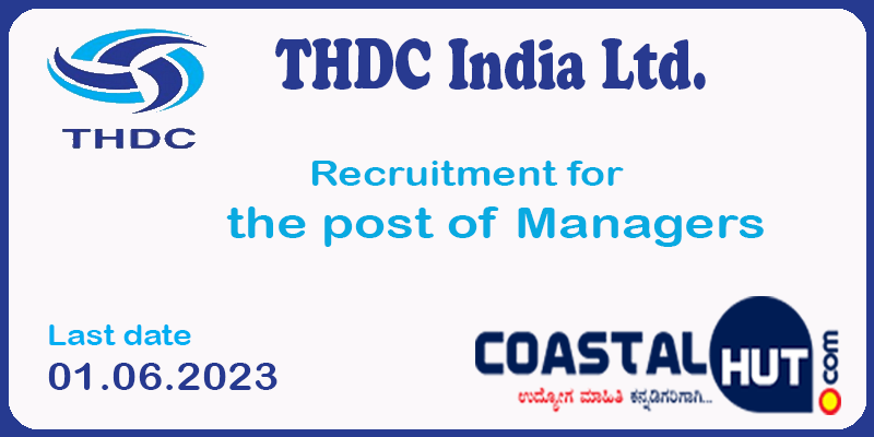 Recruitment for the post of Managers at THDC India Ltd.