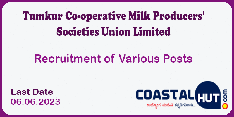 Recruitment Notification of Tumkur Co-operative Milk Producers’ Societies Union Ltd (TUMUL)